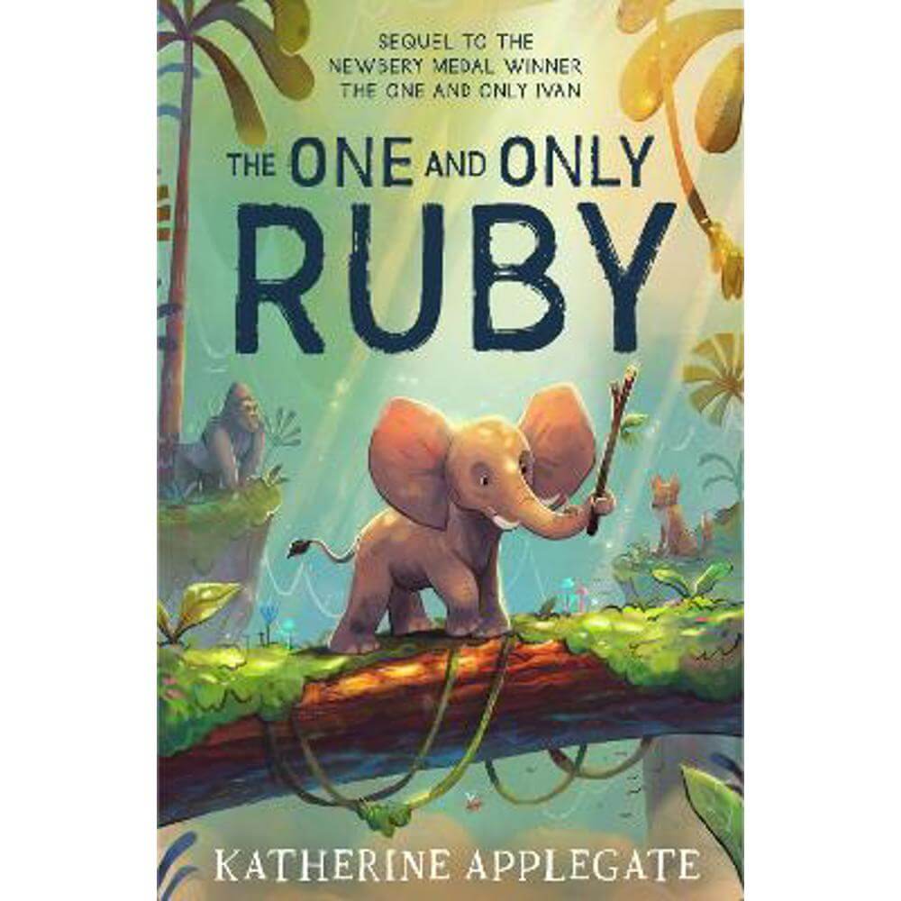 The One and Only Ruby (The One and Only Ivan) (Paperback) - Katherine Applegate